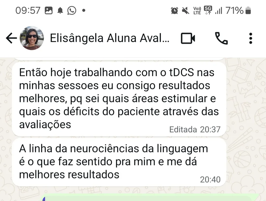 Depoimento da aluna Elisângela: hoje consigo resultados melhores nas sessões porque sei quais áreas estimular e quais os déficits do paciente pelas avaliações
